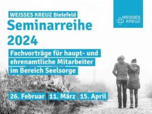 Seminarreihe 2024 - Weißes Kreuz Bielefeld